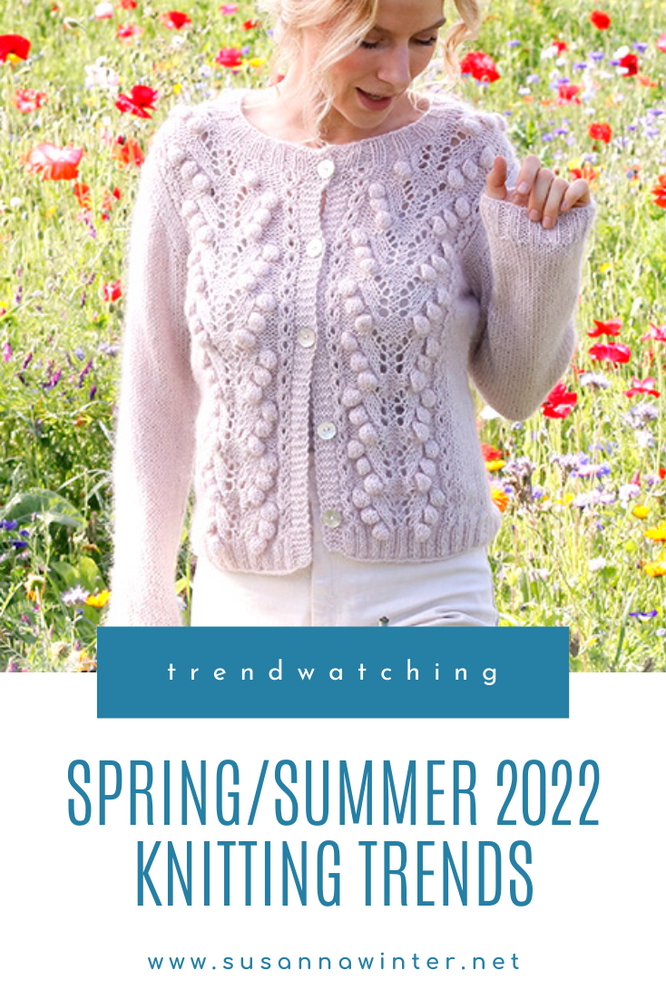 Spring/Summer 2022 Knitting Trends 