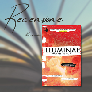 "Illuminae" di Amie Kaufman & Jay Kristoff
