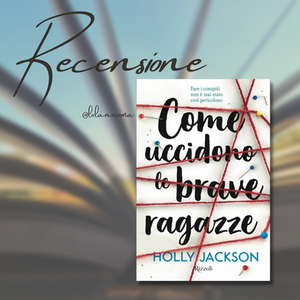 "Come uccidono le brave ragazze" di Holly Jackson
