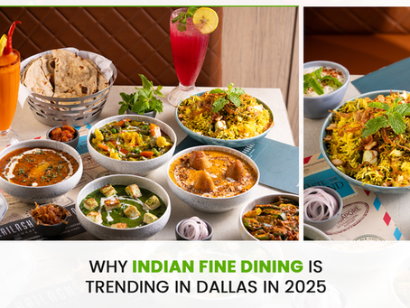 Why Indian Fine Dining Is Trending in Dallas in 2025