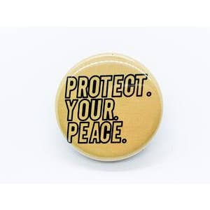 Protect Your Peace 1.25" Circle Button Pin