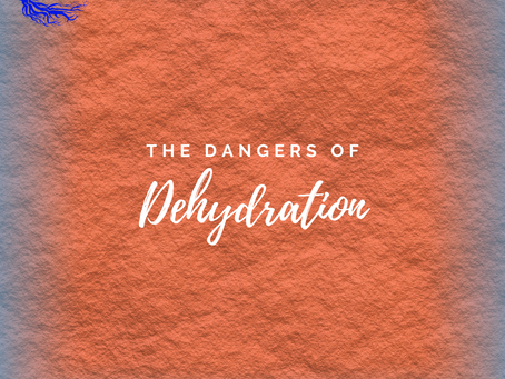 The Dangers of Dehydration