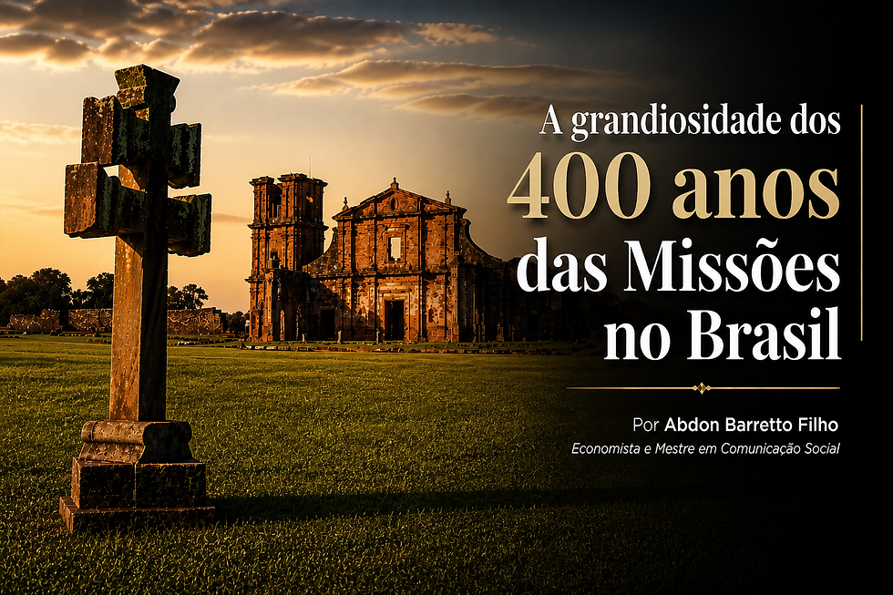 A grandiosidade dos 400 anos das Missões  no Brasil