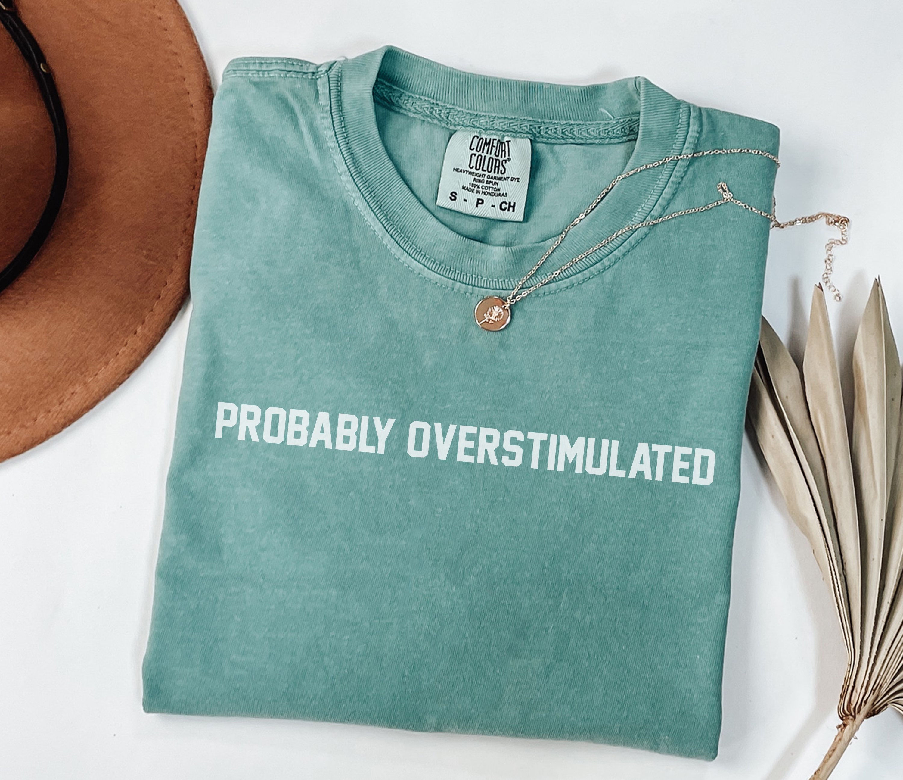 Probably Overstimulated Tee