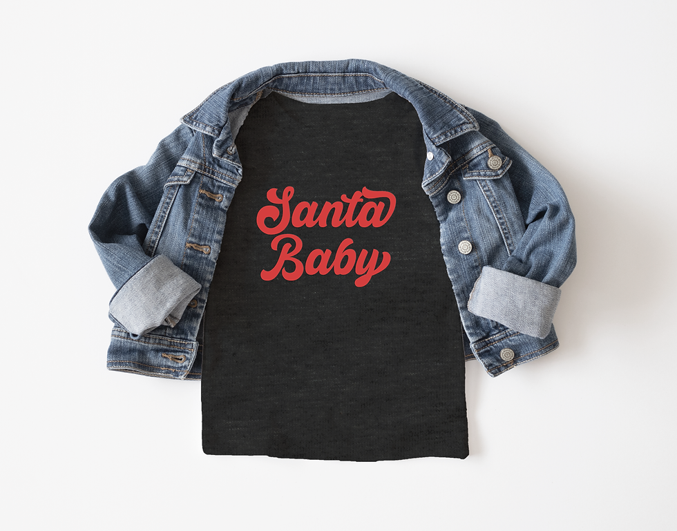 Santa Baby Shirt + Sweatshirt