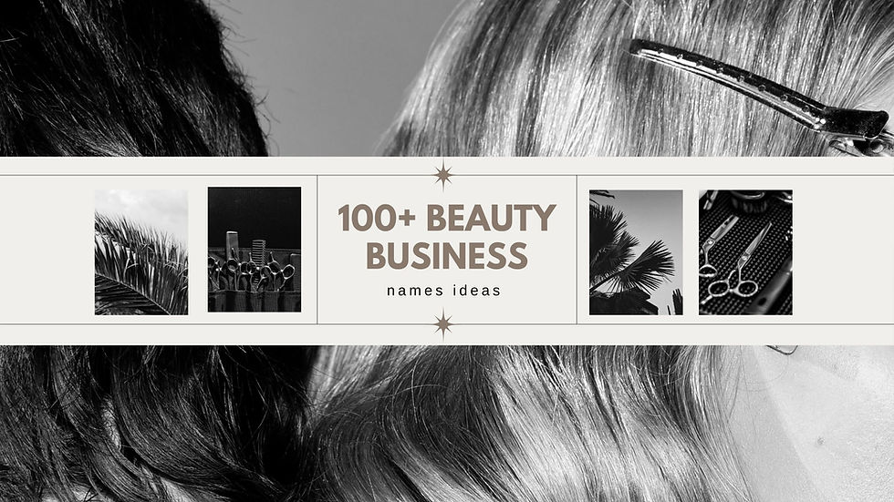 A visually appealing banner for a blog post titled "100+ Beauty Business Names Ideas," featuring a collage of beauty-related images that reflect the industry’s elegance and creativity.