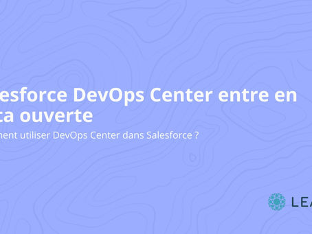 Salesforce DevOps Center entre en Beta ouverte