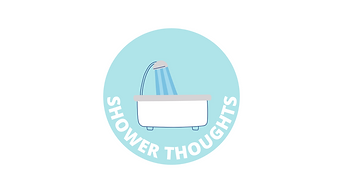 Shower Thoughts.png