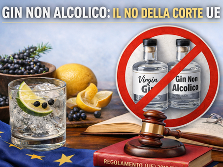 Analisi della Sentenza C-563/24 della Corte di Giustizia UE che vieta l’uso della denominazione “gin non alcolico” nell'etichettatura di bevande analcoliche .