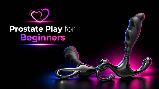 Neon Prostate Play for Beginners