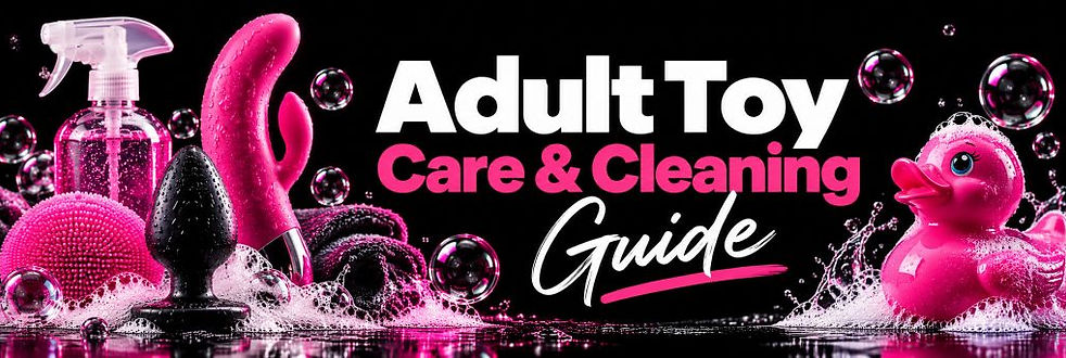 Adult Toy Care & Cleaning Guide for Male Sex Toys and Others. Banner in MoodTime’s signature black and hot-pink style, featuring a toy-cleaning spray bottle, pink adult vibrator, black anal plug, textured scrubber, soap bubbles and foamy water, with a playful pink rubber duck on the right. Bold white and pink lettering promotes the adult toy care and cleaning guide.