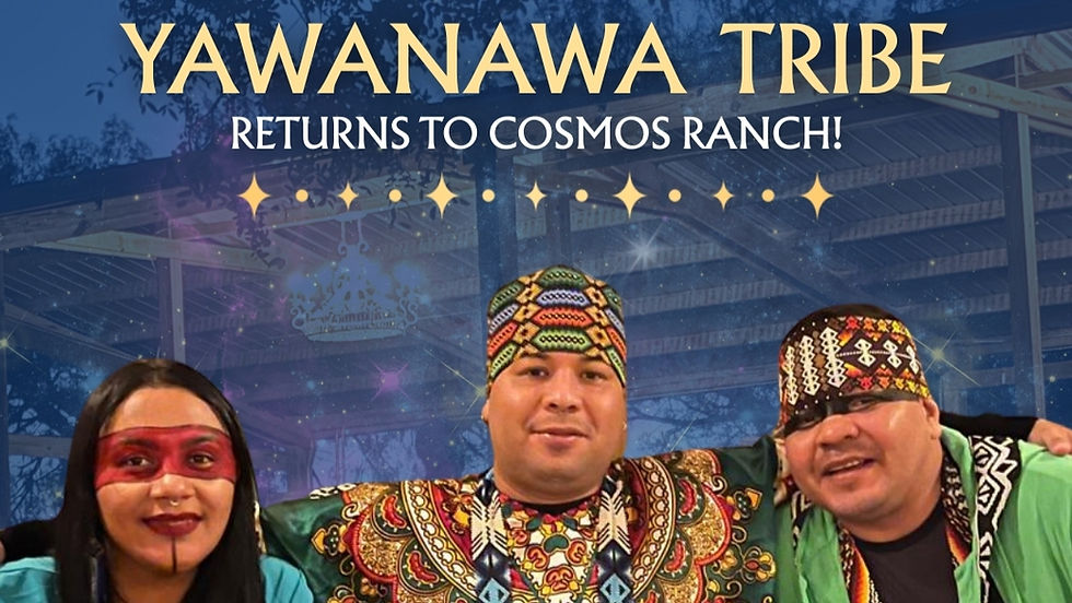 Yawanawá returns to Cosmos Ranch