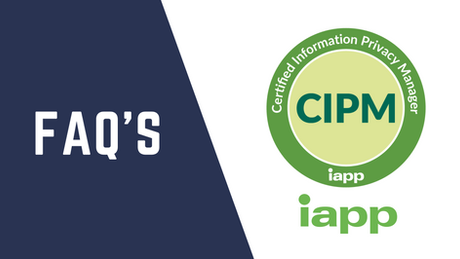 CIPM by IAPP | FAQ's