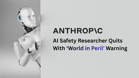 Anthropic AI Safety Researcher Quits With ‘World in Peril’ Warning