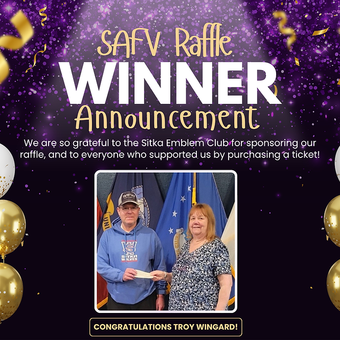 A huge thank you to the Sitka Emblem Club for allowing SAFV to host a raffle in support of