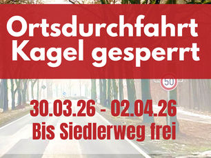 Sperrung der Ortsdurchfahrt Kagel (30.03.–02.04.2026)