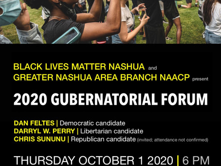 GNAB NAACP and Nashua Black Lives Matter 2020 Gubernatorial Forum, 10/1/20