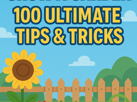 Roblox Game: Grow a Garden - 100 Ultimate Tips & Tricks to Dominate the Game