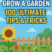 Roblox Game: Grow a Garden - 100 Ultimate Tips & Tricks to Dominate the Game