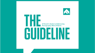 A Parent's Guide To Addressing Pornography With Children