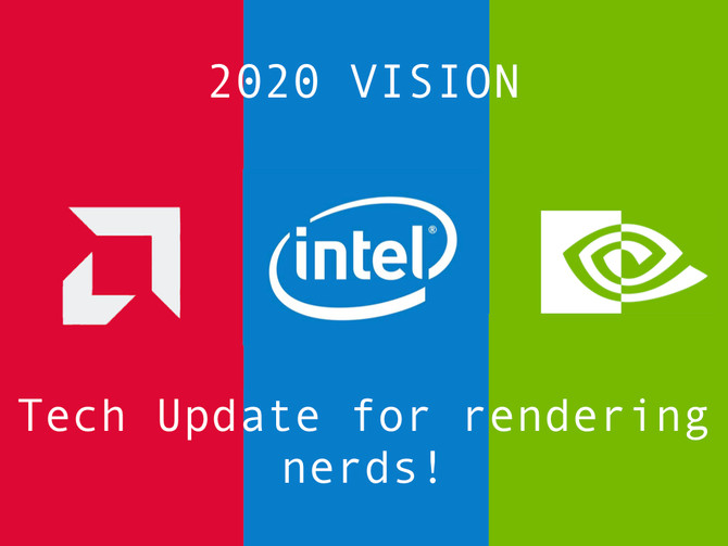 Tech Update for 2020 | Hardware and Software for Rendering