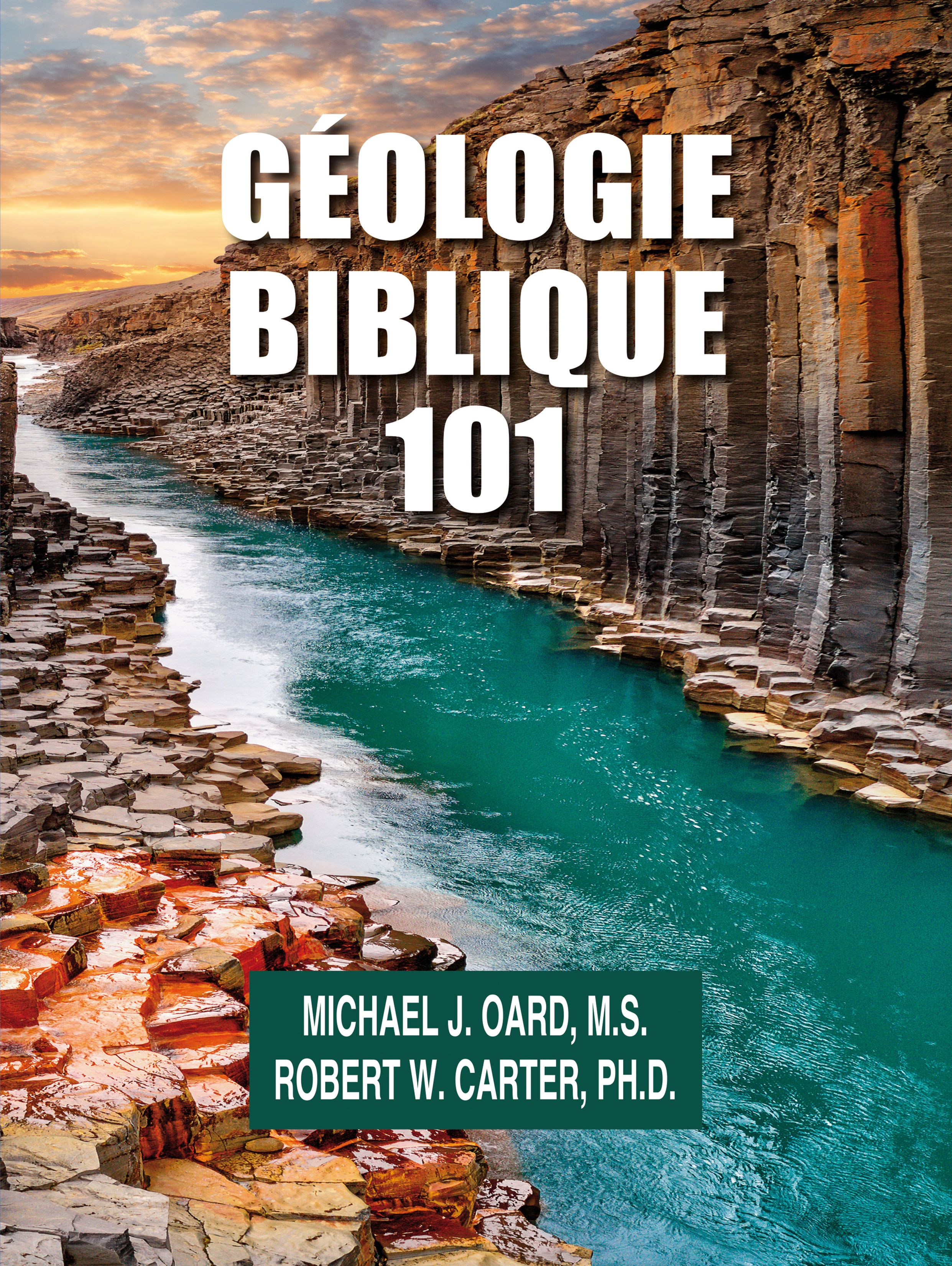 Géologie biblique 101 - par Michael Oard et Robert Carter