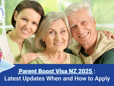 Parent Boost Visa NZ 2025: Latest Updates When and How to Apply