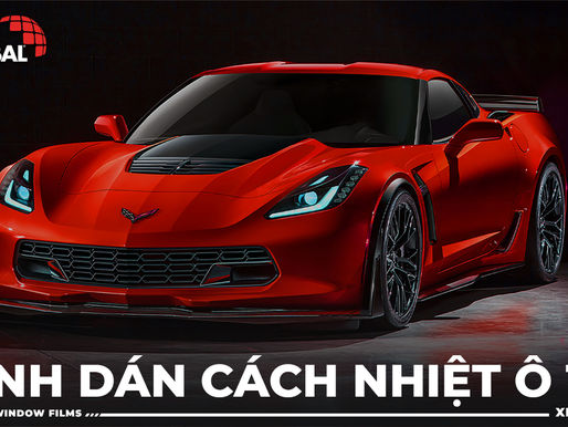 Bật mí bí kíp lựa chọn kính dán cách nhiệt ô tô chất lượng