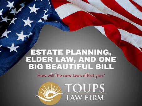 Estate Planning, Elder Law, and One Big Beautiful Bill