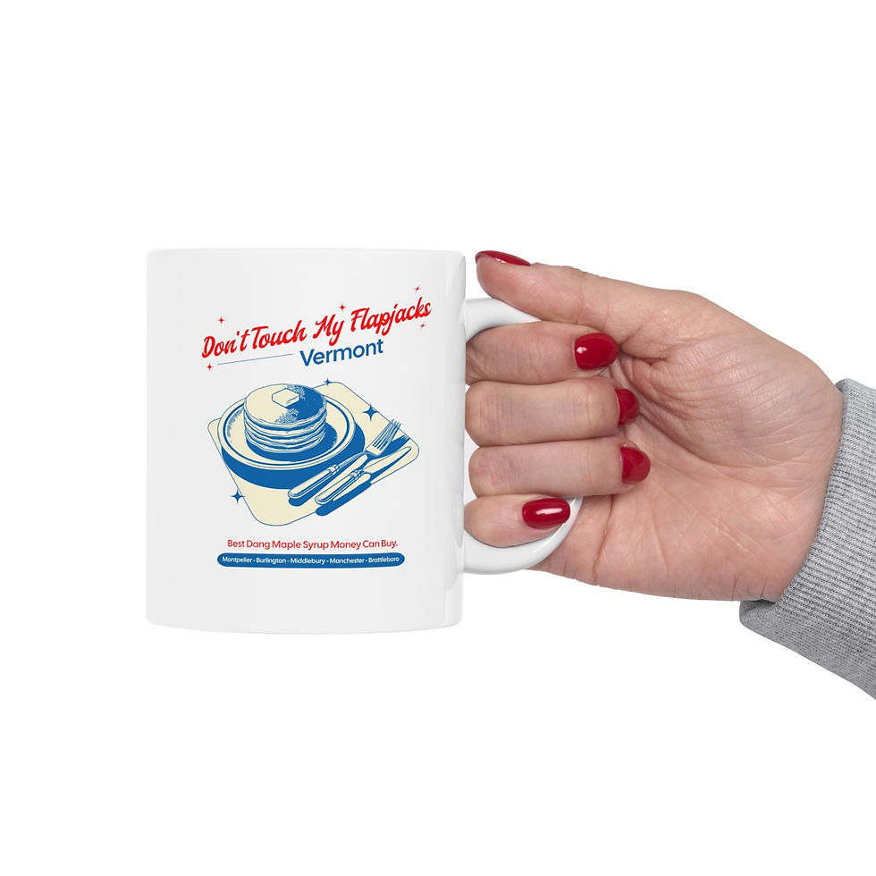 Thumbnail: Don't Touch Flapjacks Vermont: Ceramic Mug, (11oz, 15oz)