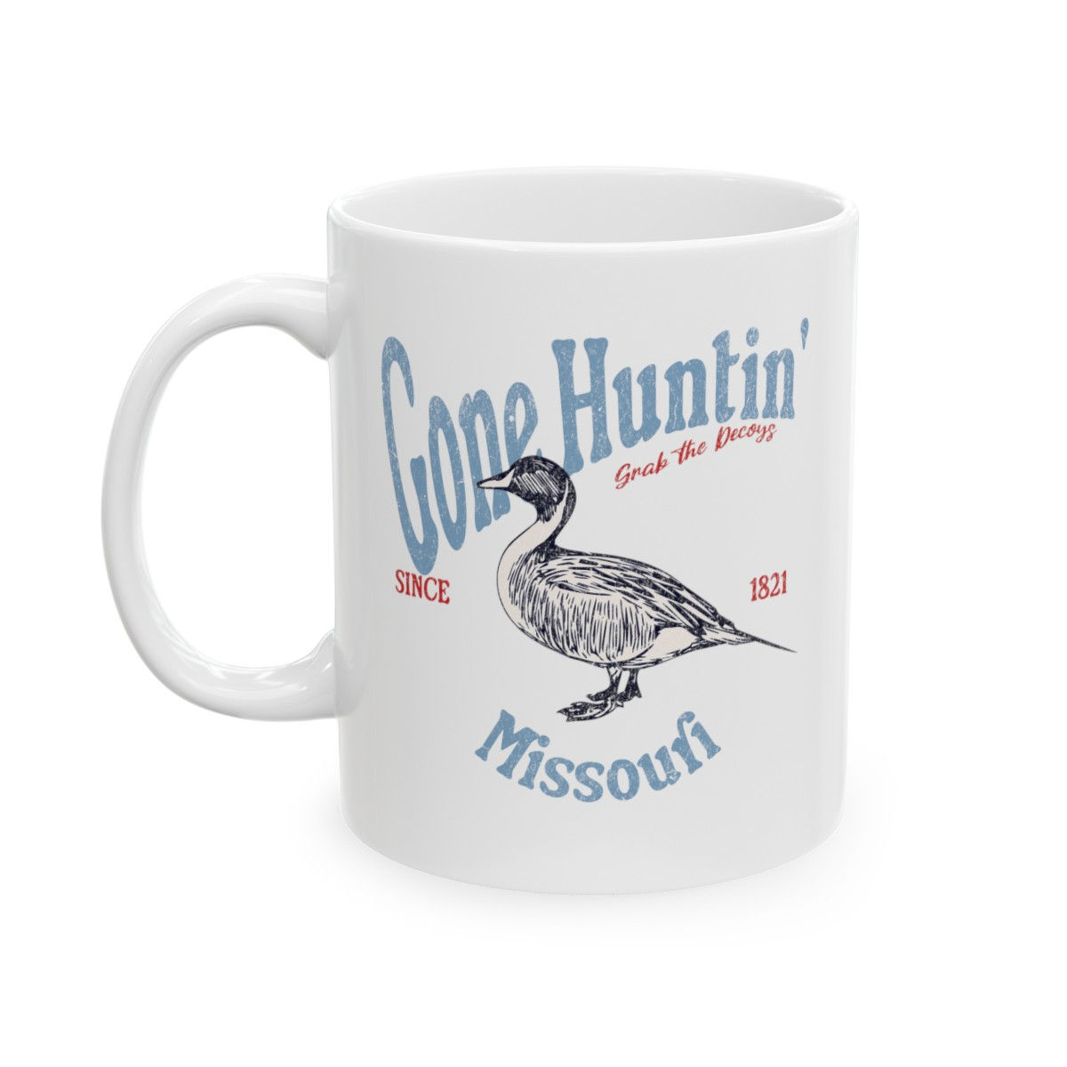 Gone Huntin' Missouri: Ceramic Mug, (11oz, 15oz)