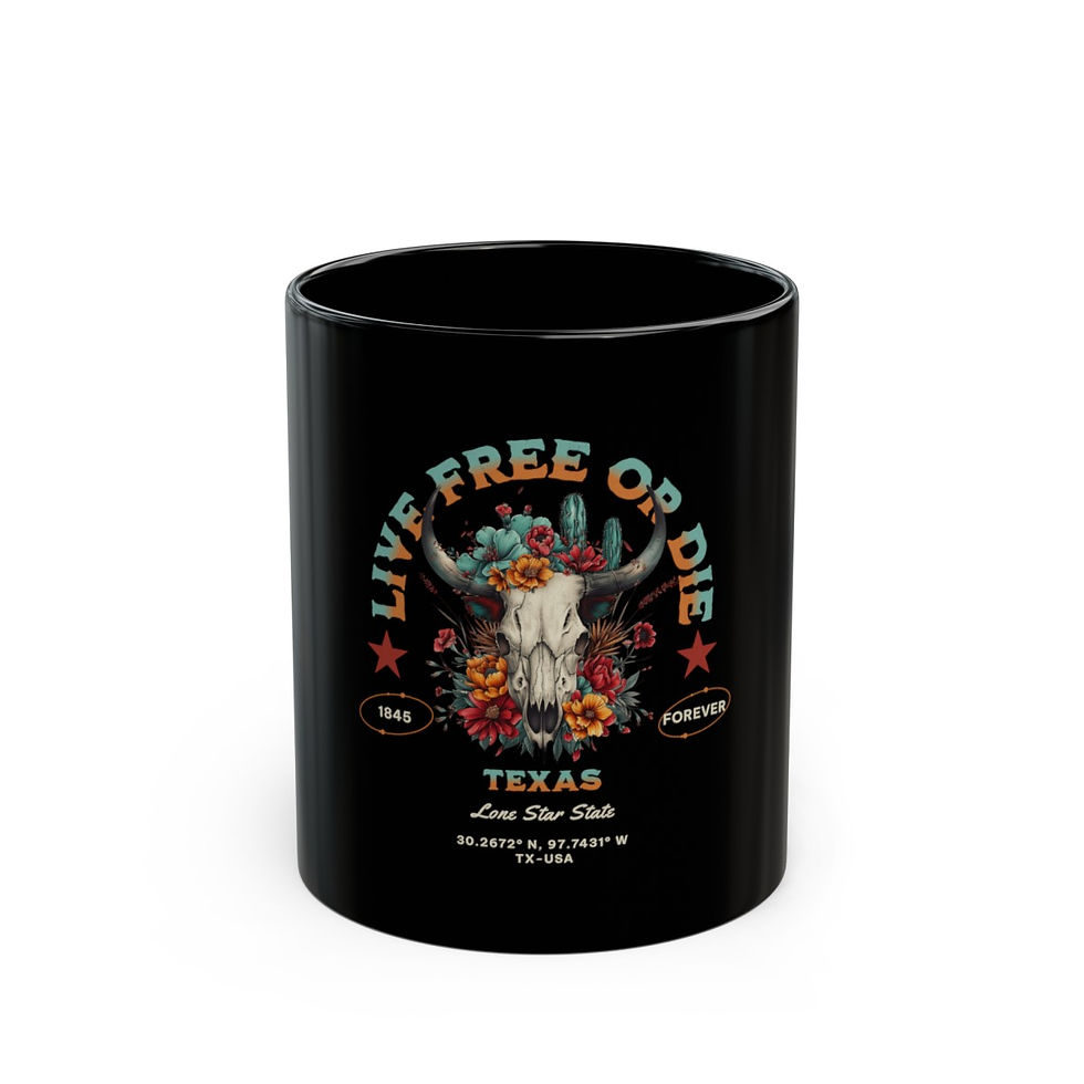 Live Free or Die Texas: Black Mug (11oz, 15oz)