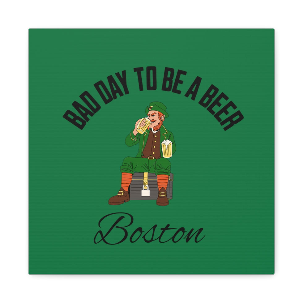 Thumbnail: Bad Day to be a Beer Boston Massachusetts: Matte Canvas, Stretched, 1.25"