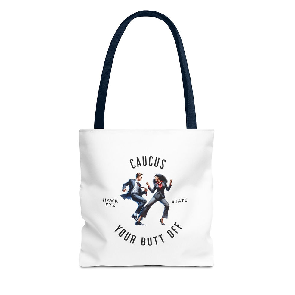 Thumbnail: Caucus Your Butt Off Iowa: Tote Bag (AOP)