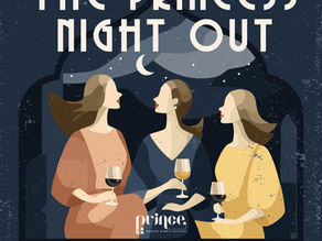 The Princess Night Out – Ladies Night at The Prince ($35++ Free-Flow Wines)