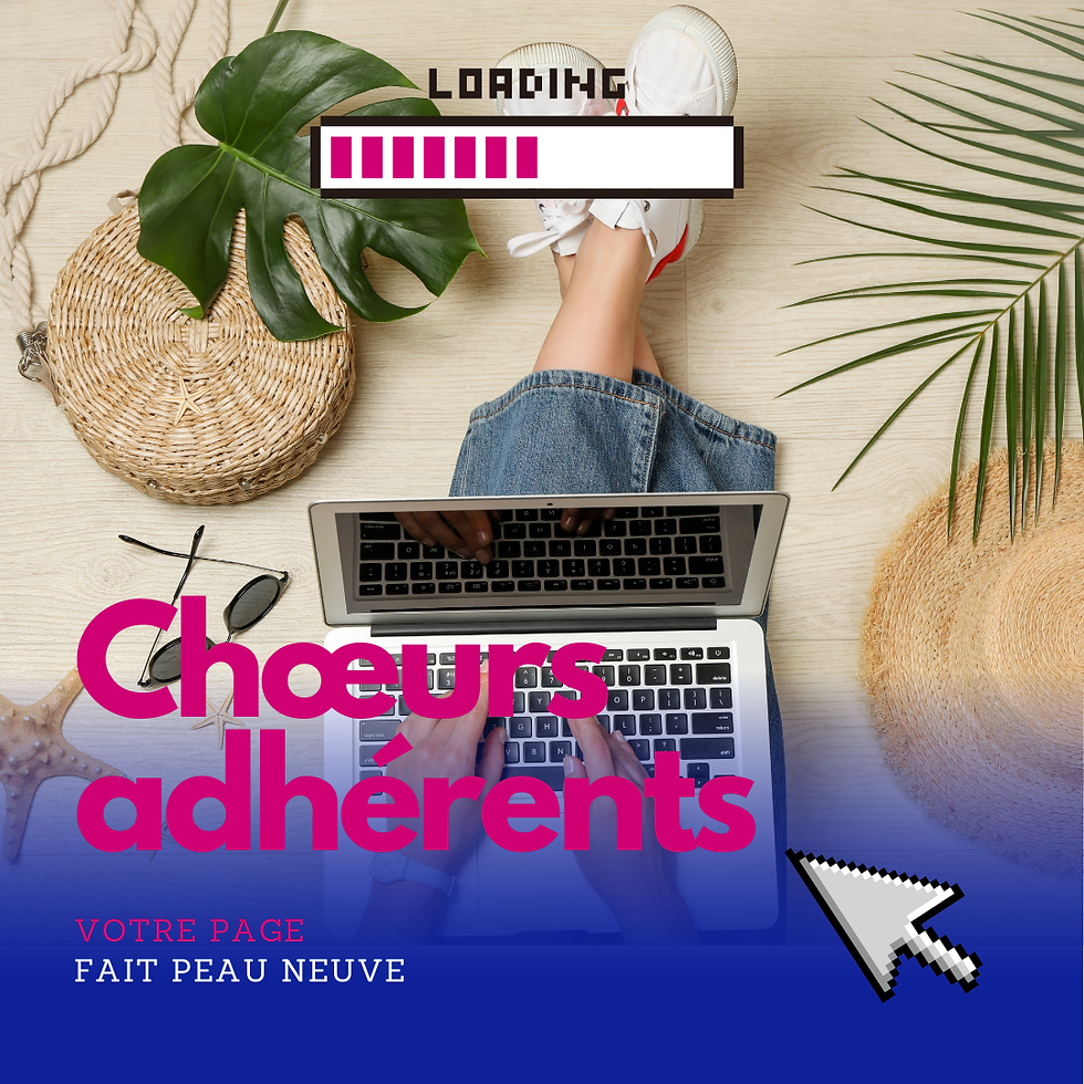 Chœurs adhérents : faites vivre votre page sur le site national