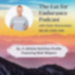 Eat for Endurance Podcast with Matt Wilpers