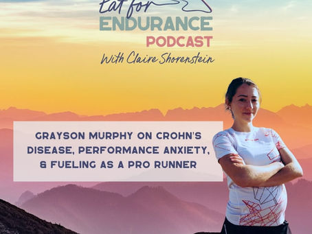 Grayson Murphy on Crohn's Disease, Performance Anxiety, and Fueling as a Pro Athlete
