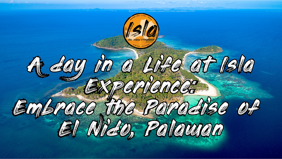 El Nido Island Experience at Isla Experience