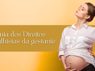 Guia dos Direitos Trabalhistas da gestante