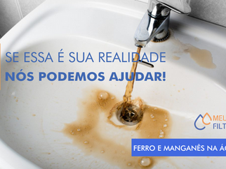 Ferro e manganês na água: Perigo para saúde