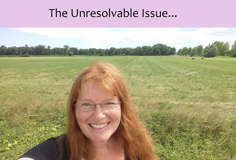 THE UNRESOLVABLE ISSUE...