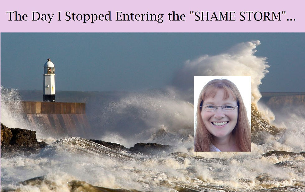 THE DAY I STOPPED ENTERING THE "SHAME STORM"...