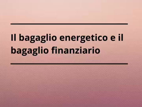 Il bagaglio energetico e il bagaglio finanziario