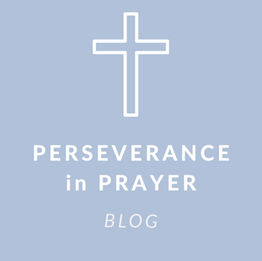 Perseverance in Prayer