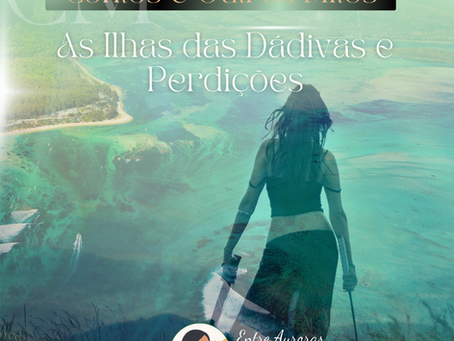 As Ilhas das Dádivas e Perdições - Conto 01