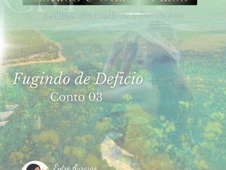 Fugindo de Deficio - Conto 03
