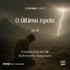 Jó 31: O Último Apelo