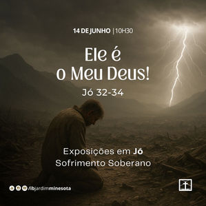 Jó 32-33: Ele é o Meu Deus!