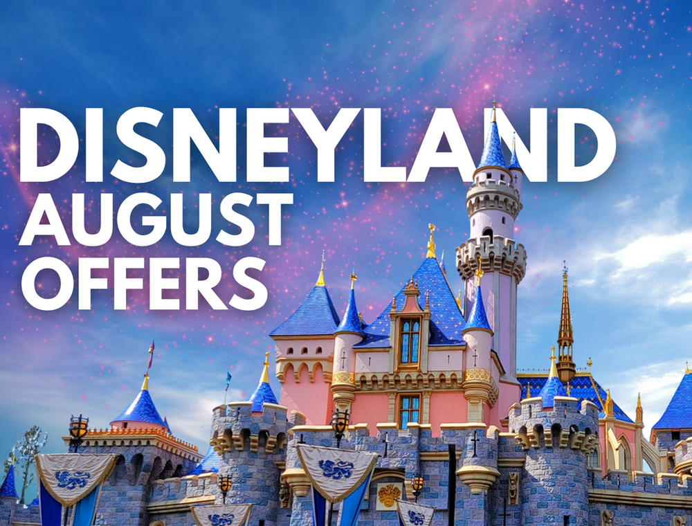 Disneyland - Top August Offers